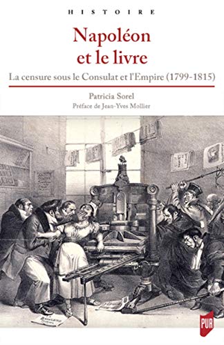 Napoléon et le livre : La censure sous le Consulat et l'Empire (1799-1815)
