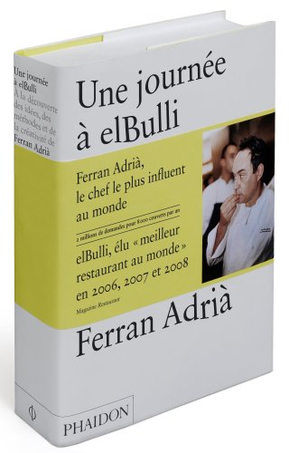 Une journée à elBulli : A la découverte des idées, des méthodes et de la créativité de Ferran Adrià