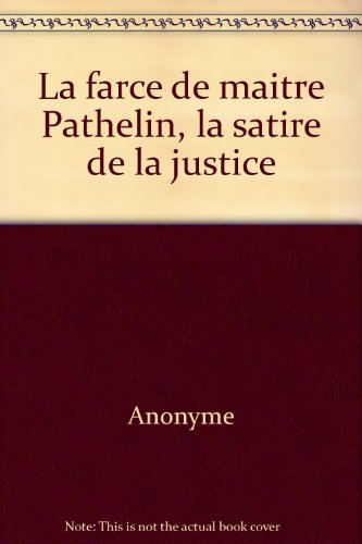 La Farce de maître Pathelin Tome 1 : [Texte]