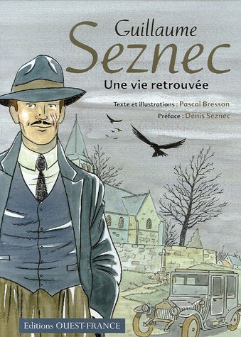 Guillaume Seznec : Une vie retrouvée
