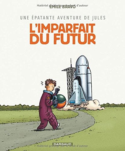 Épatante aventure de Jules (Une) - tome 1 - Imparfait du futur (L')