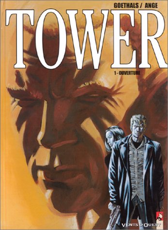 Ouverture, Tower, tome 1