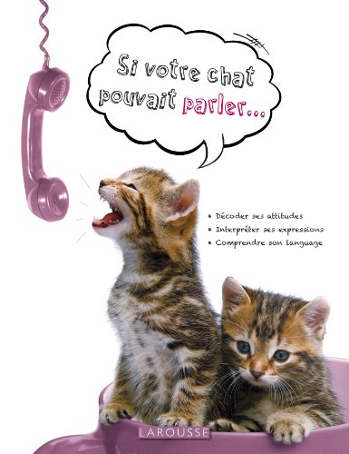 Si votre chat pouvait parler