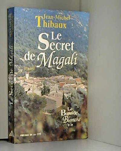 LA BASTIDE BLANCHE Tome 2 : Le secret de Magali