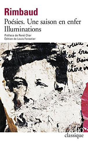 Rimbaud : Poésies - Une saison en enfer - Illuminations