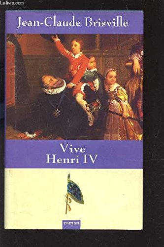 Vive Henri IV [Relié] by Brisville, Jean-Claude