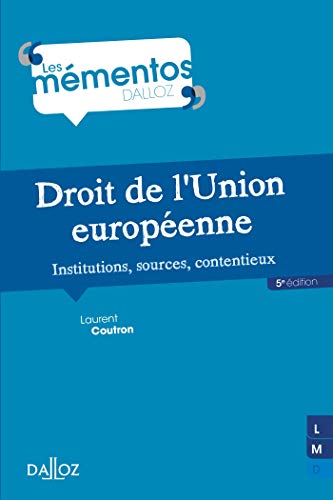 Droit de l'Union européenne - 5e ed.: Institutions, sources, contentieux