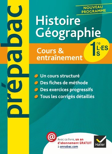 Histoire-Géographie 1re L, ES, S - Prépabac Cours & entraînement: Cours, méthodes et exercices - Première séries générales