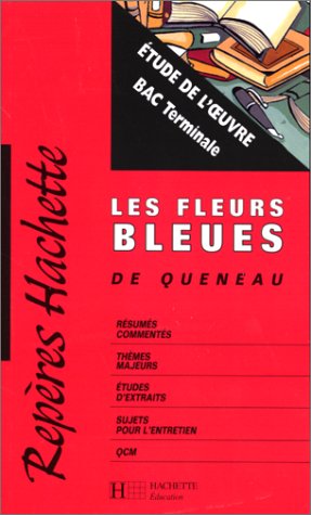 Les Fleurs bleues, Queneau : étude de l'oeuvre