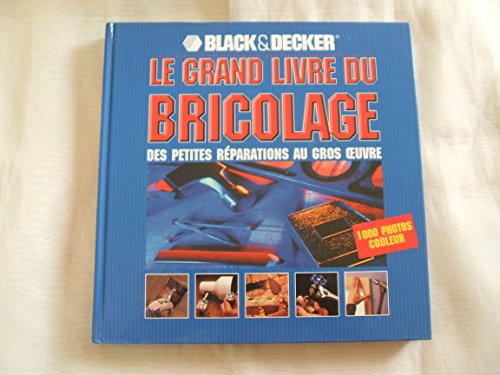 Le grand livre du bricolage : Black & Decker