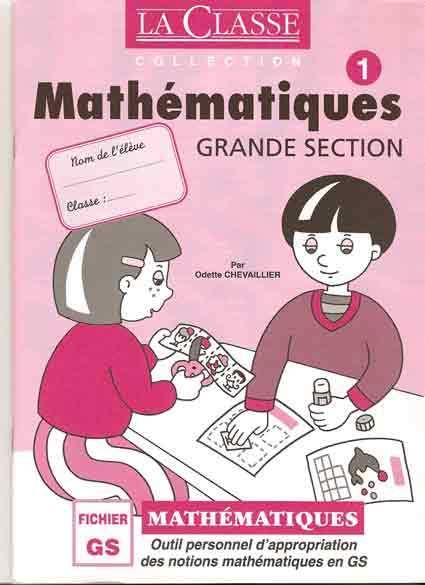 Mathématiques  - Fichier Grande Section  - Pack En 2 Volumes : Tomes 1 Et 2 - Outil Personnel Des Notions Mathématiques En Grande Section