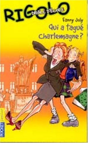 Drôle d'école T. 1 - Qui a tagué Charlemagne ?