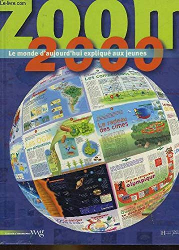 ZOOM 2000. : Le monde d'aujourd'hui expliqué aux jeunes