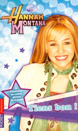 5. Hannah Montana : Tiens bon !