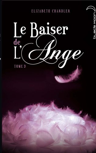 Le baiser de l'ange - Tome 3 - Ames Soeurs
