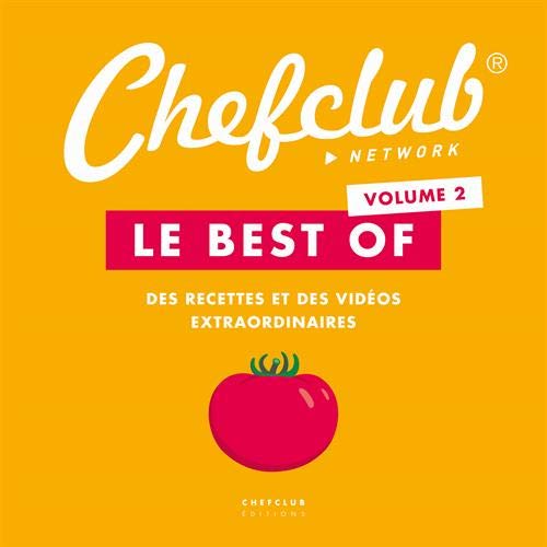 Le best of Chefclub : Volume 2, Des recettes et des vidéos extraordinaires