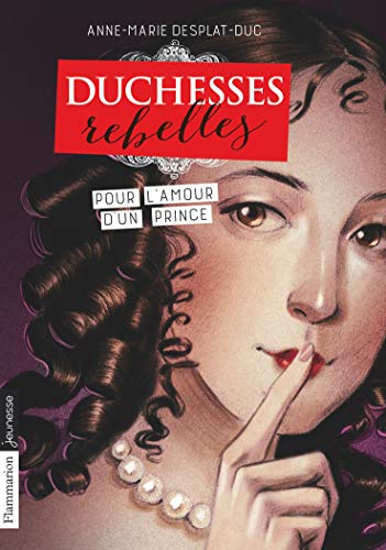Duchesses rebelles, Tome 3 : Pour l'amour d'un prince