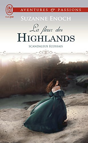 Scandaleux Ecossais, Tome 3 : La fleur des Highlands