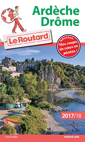 Guide du Routard Ardèche, Drôme 2017/18