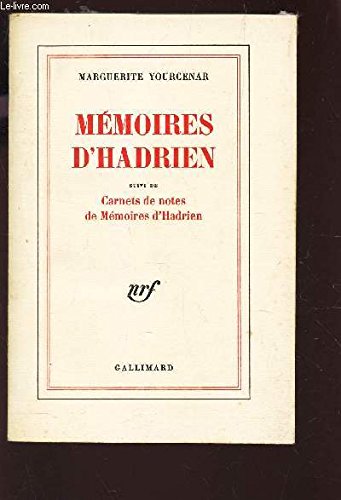 Mémoires d'hadrien suivi des carnets de notes des mémoires d'hadrien