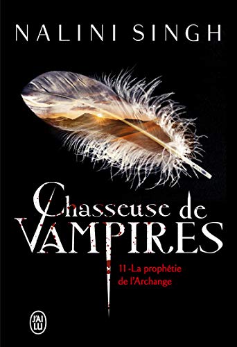 Chasseuse de vampires, 11 : La prophétie de l’Archange