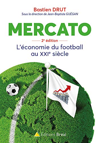 Mercato : l'économie du football au 21ème siècle
