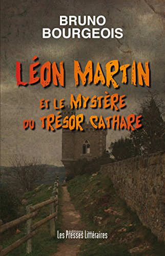 Léon Martin et le mystère du trésor cathare