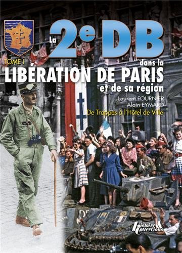 La 2eDB dans la libération de Paris et de sa région (1)