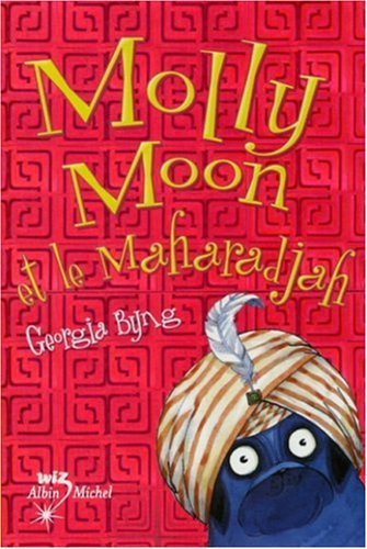 Molly Moon, Tome 3 : Molly Moon et le Maharadjah