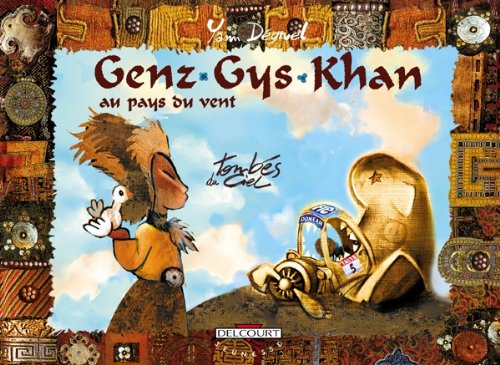 Genz Gys Khan au pays du vent, tome 5 : Tombés du ciel