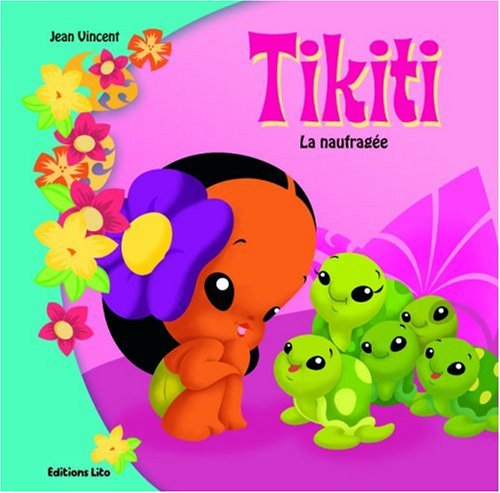 Le Petit Monde de Tikiti : la Naufragée (île, amitié, nature, animaux)