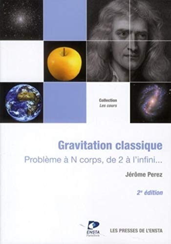 Gravitation classique: Problème à N corps, de 2 à l'infini...