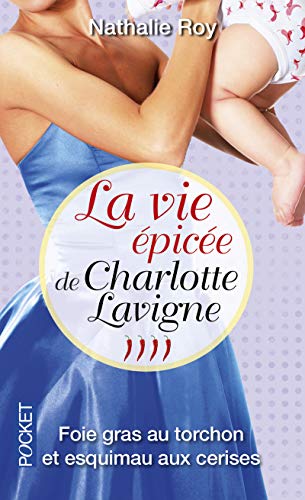 La Vie épicée de Charlotte Lavigne (4)