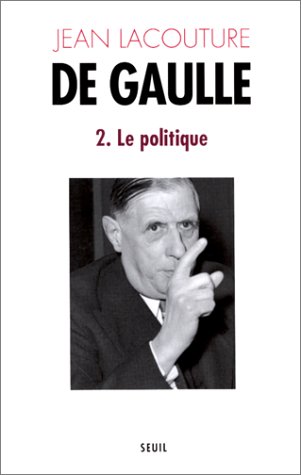 De Gaulle 2. Le politique