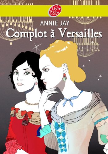Complot à Versailles - Tome 1 - Complot à Versailles