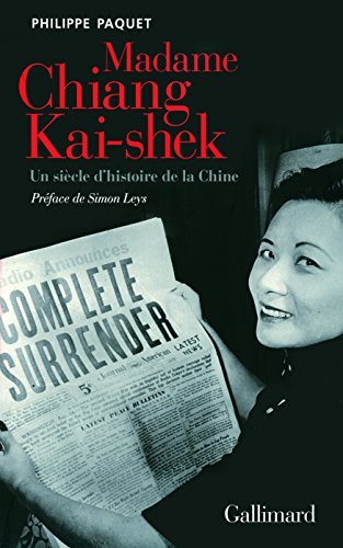Madame Chiang Kai-shek: Un siècle d'histoire de la Chine