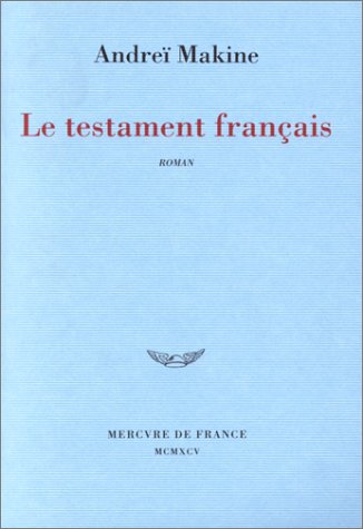 Le testament français - Prix Médicis 1995 et Prix Goncourt des Lycées 1995