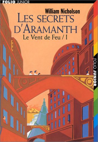 Les Secrets d'Aramanth, tome 1 : Le Vent de feu