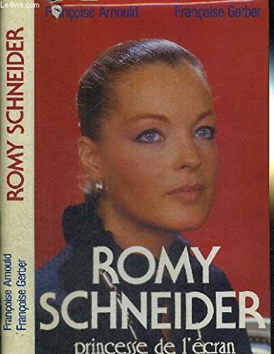 Romy Schneider : Princesse de l'écran