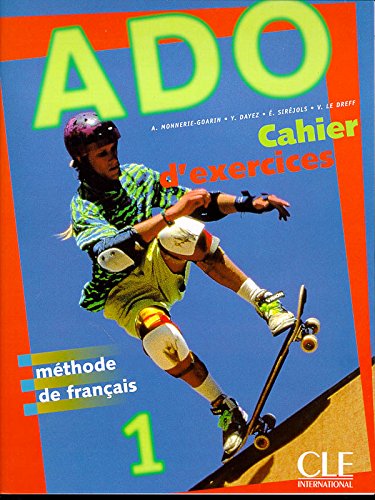 ADO, volume 1 : Méthode de français (cahier d'exercices)