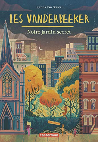 Les Vanderbeeker, Tome 2 : Notre jardin secret