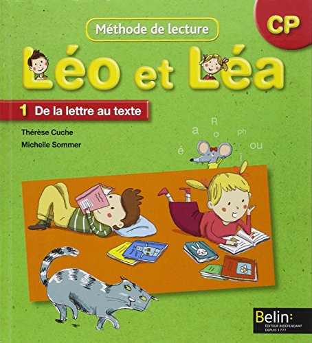 Léo et Léa : Méthode de lecture CP, 1 De la lettre au texte