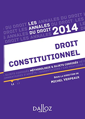 Annales Droit constitutionnel 2014. Méthodologie & sujets corrigés