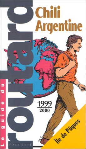 Guide du routard, Chili Argentine, 1999-2000