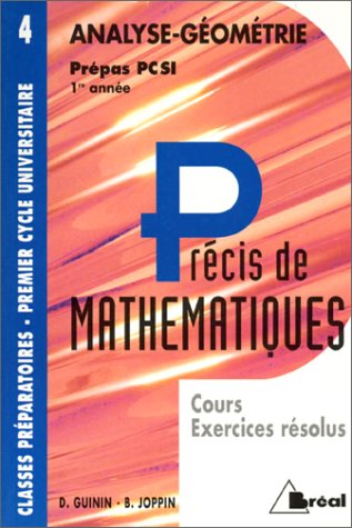 Précis de mathématiques, tome 4 : Analyse et géométrie, Prépas PC SI - 1re année