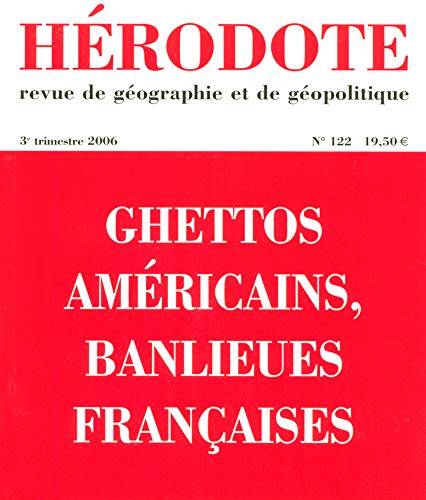 Hérodote, N° 122 : Ghettos américains, banlieues françaises