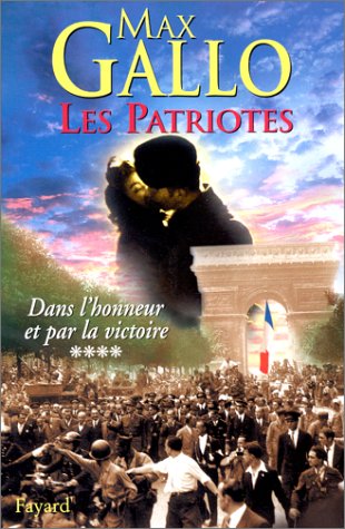 Les Patriotes, tome 4 : Dans l'honneur et par la victoire