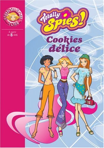 Totally Spies !, Tome 6 : Cookies délices