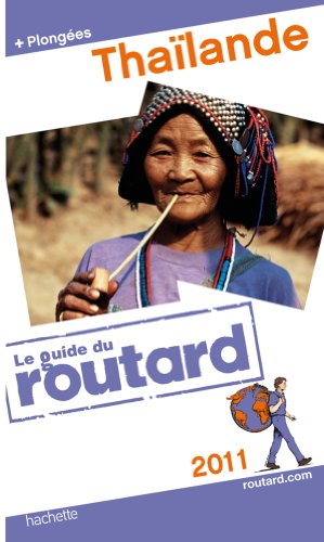 Guide du Routard Thaïlande 2011