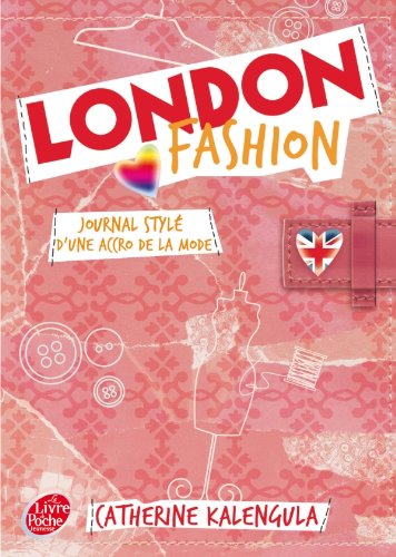 London fashion - Tome 1 - Journal stylé d'une accro de la mode